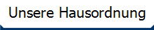 Unsere Hausordnung